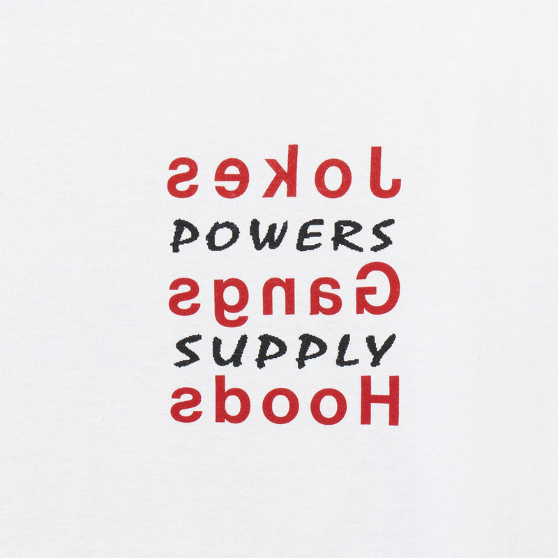 POWERS SUPPLY PS0920 JOKES GANGS HOODS LS TEE WHITE